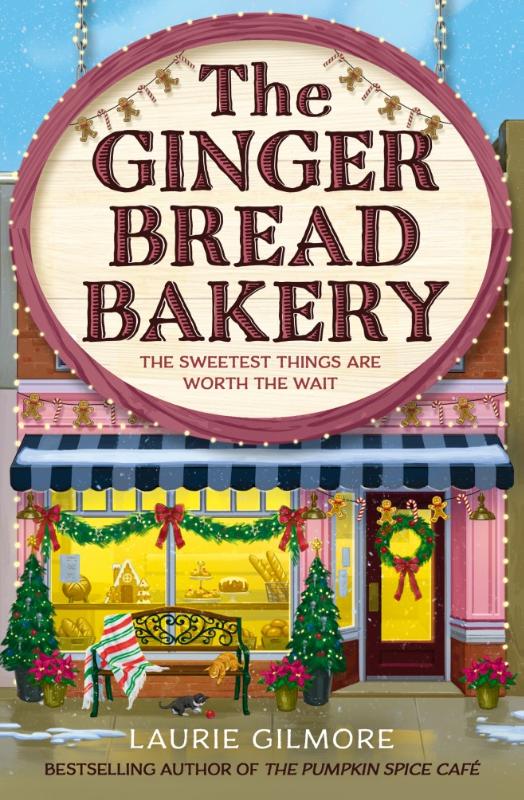 The Gingerbread Bakery - Laurie Gilmore