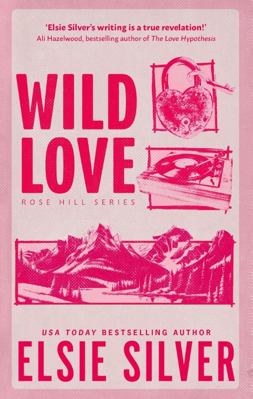 Rose Hill 1: Wild Love - Elsie Silver