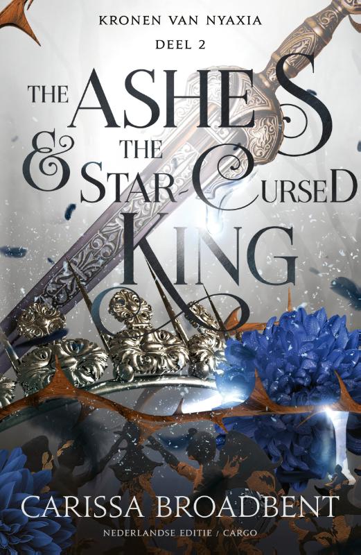 De Kronen van Nyaxia 2: The Ashes and het Star Cursed King -  Carissa Broadbent